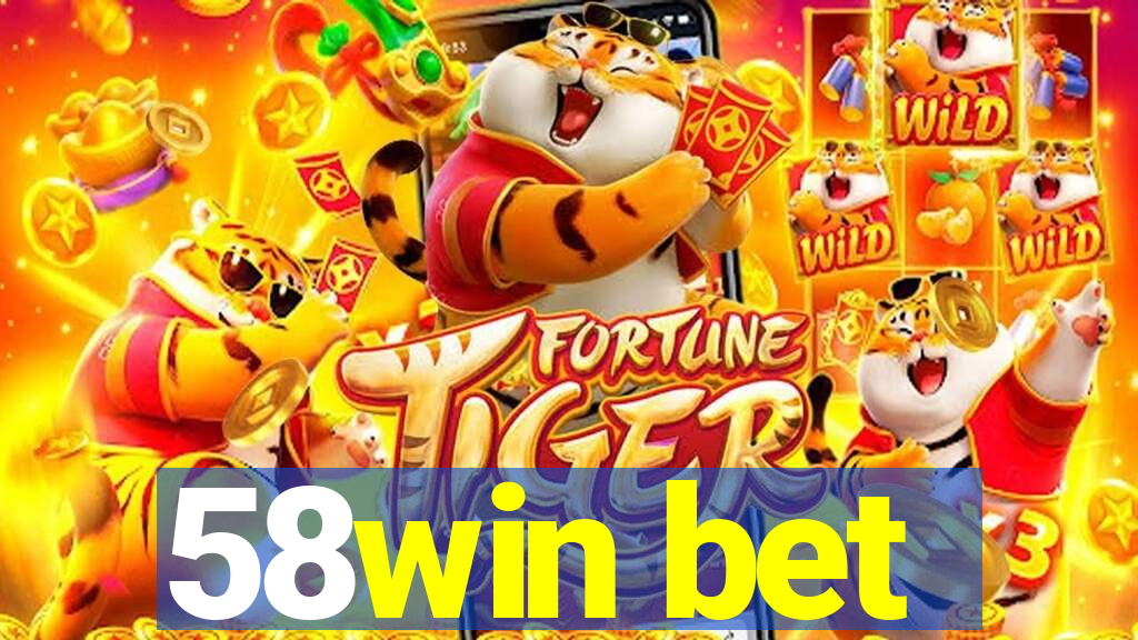 58win bet